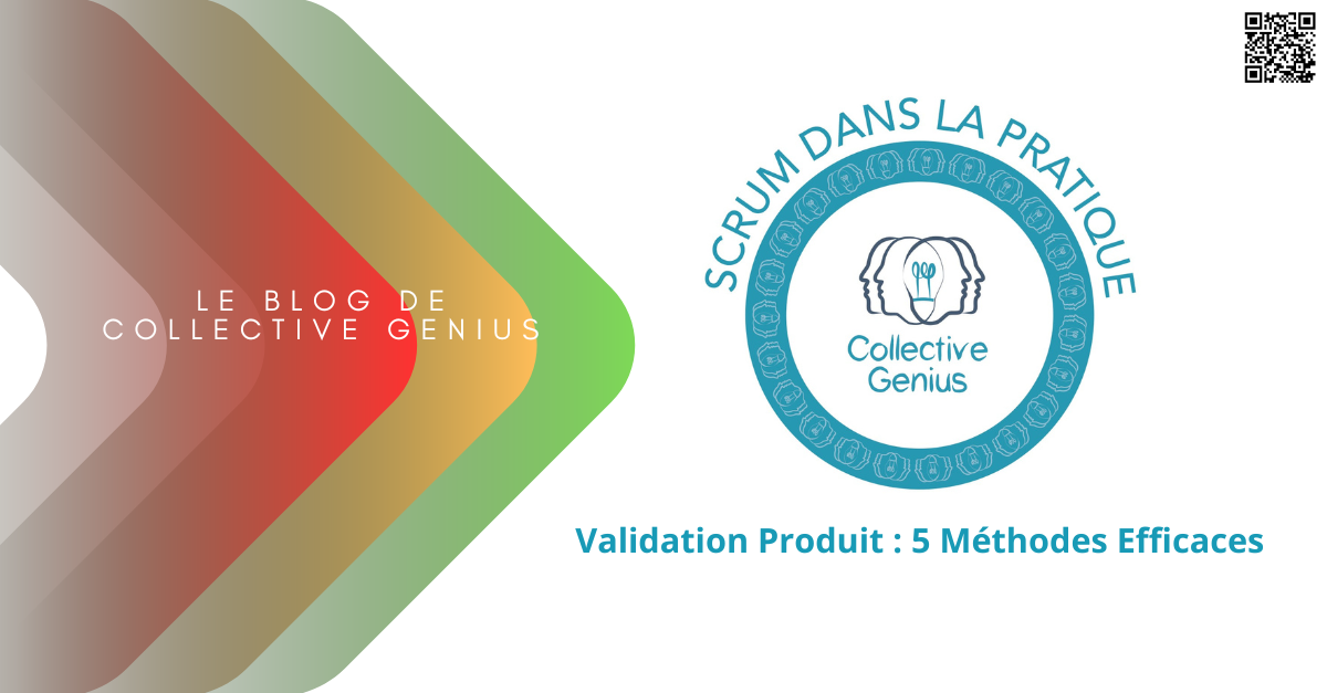 Validation Produit : 5 méthodes efficaces